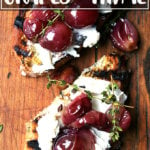 Grilled bread with homemade ricotta and thyme-roasted grapes.