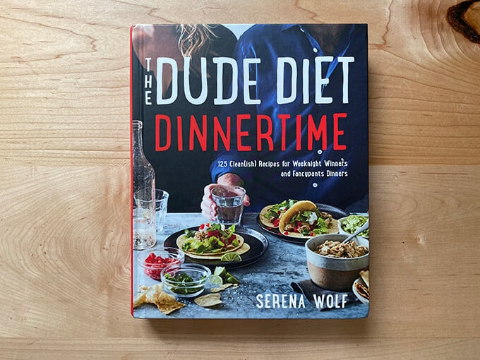 Serena Wolf's Dude Diet Dinners