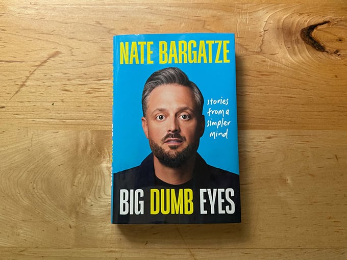 Big Dumb Eyes by Nate Bargatze.